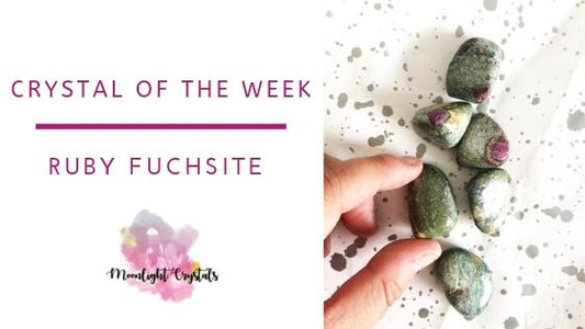 Crystal of the week: Ruby Fuchsite