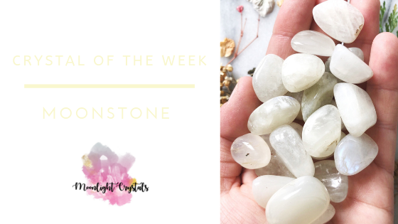Crystal of the week: Moonstone